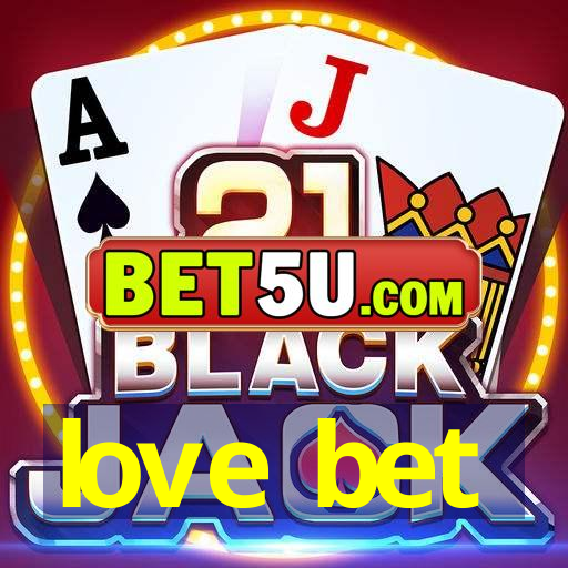 love bet