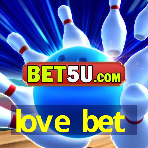 love bet