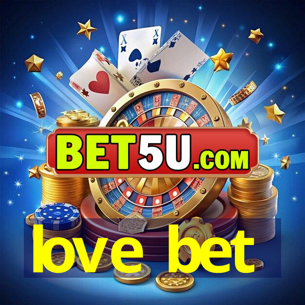 love bet