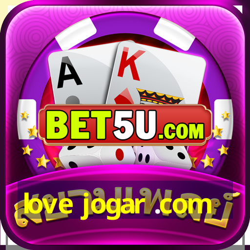 love jogar .com