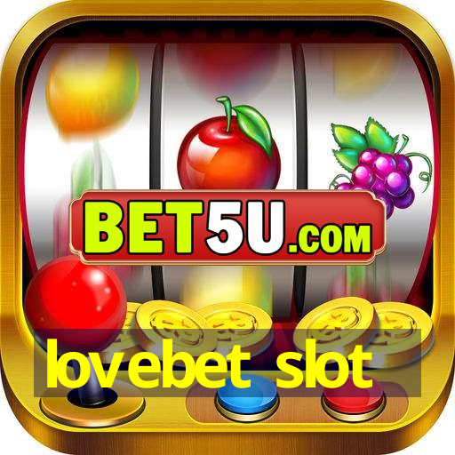 lovebet slot