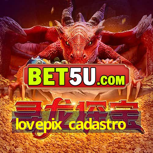 lovepix cadastro