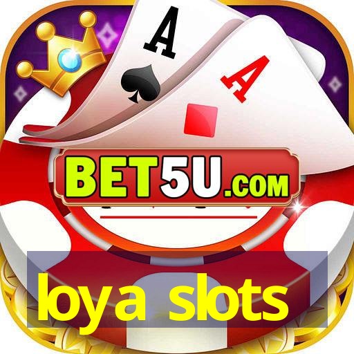 loya slots