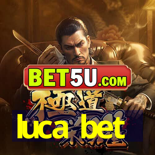 luca bet