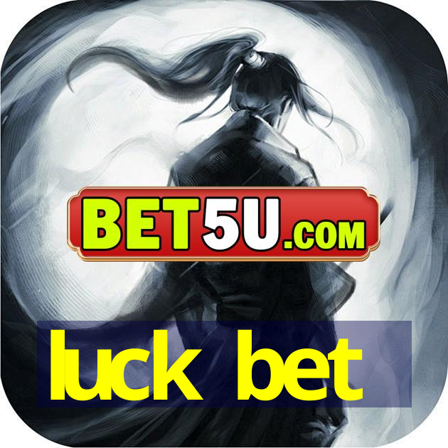 luck bet