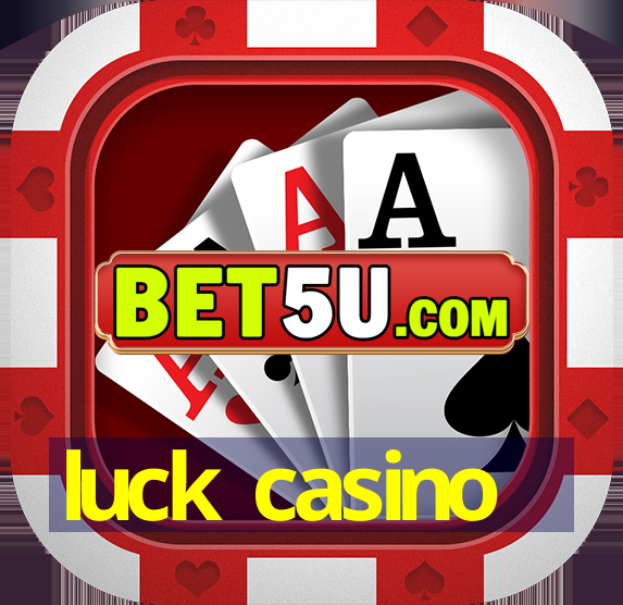 luck casino