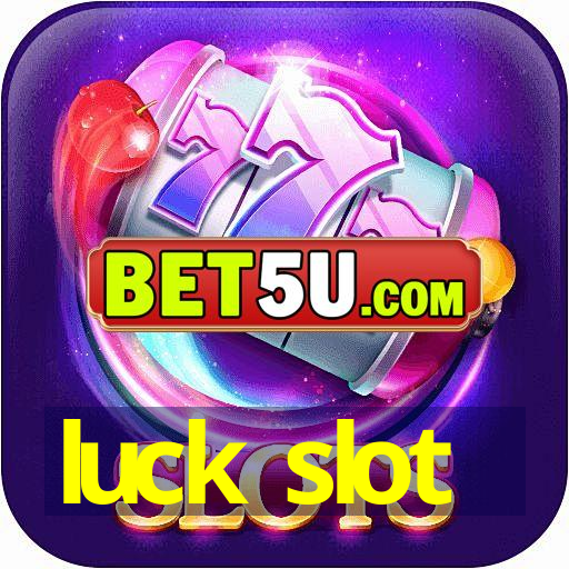 luck slot