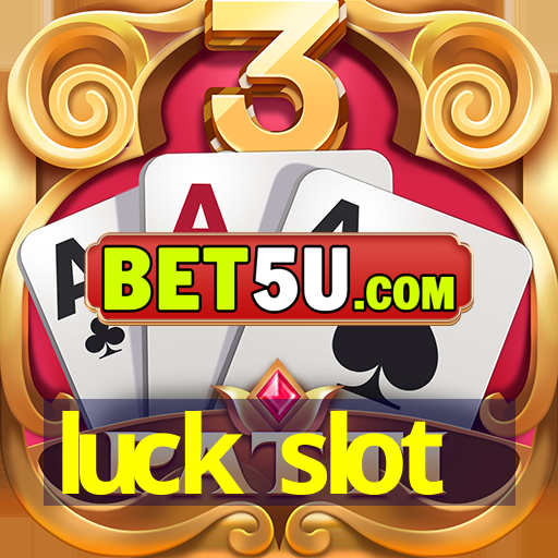 luck slot