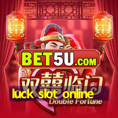 luck slot online