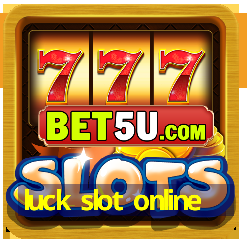 luck slot online