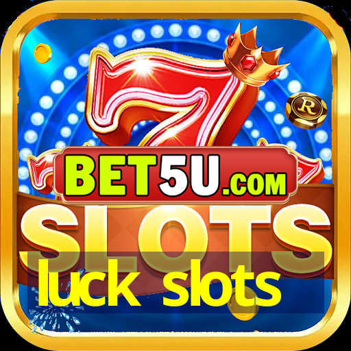 luck slots