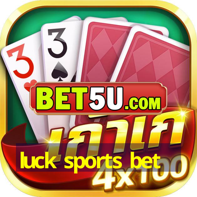 luck sports bet