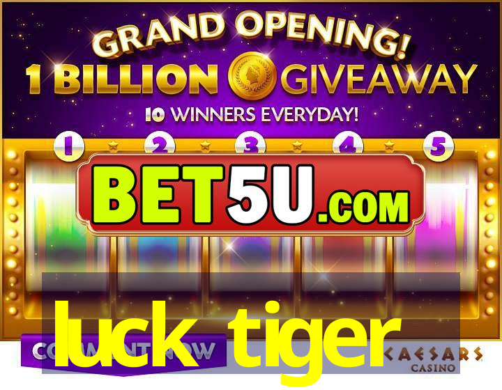 luck tiger