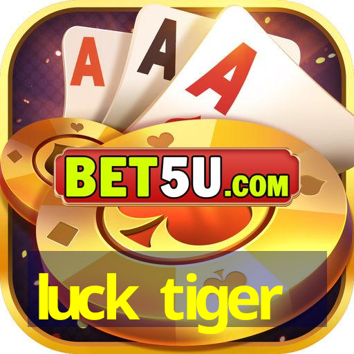 luck tiger