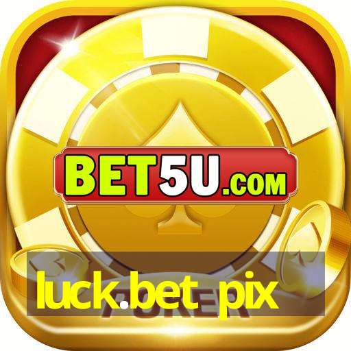 luck.bet pix