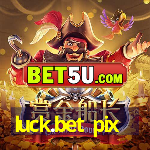 luck.bet pix