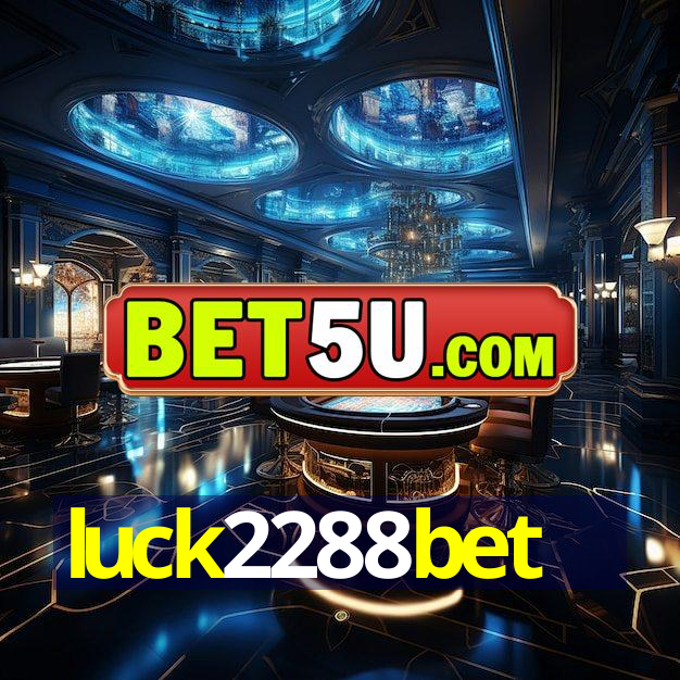 luck2288bet