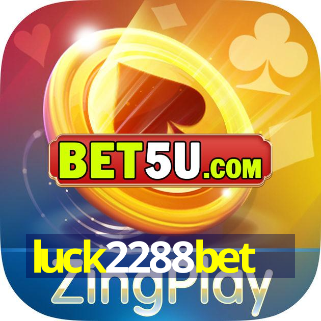 luck2288bet