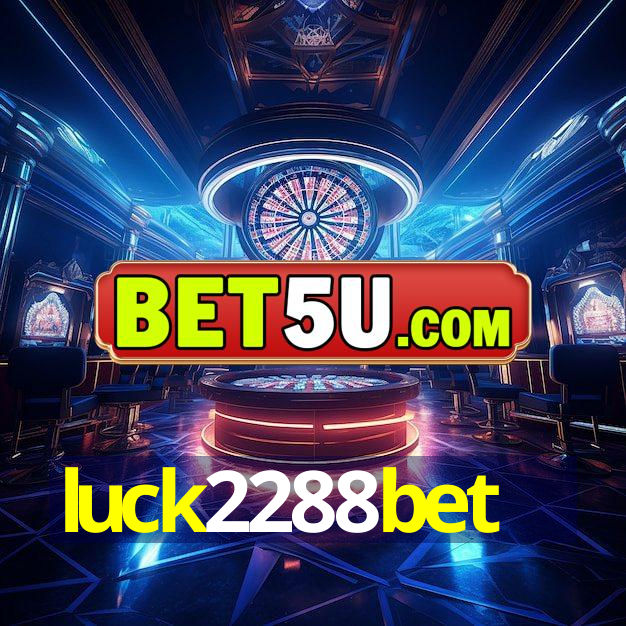 luck2288bet