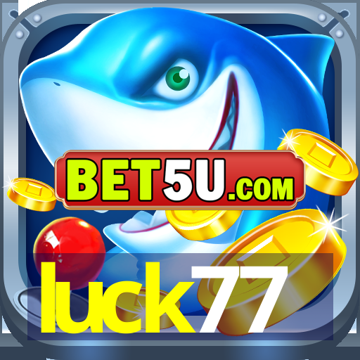 luck77