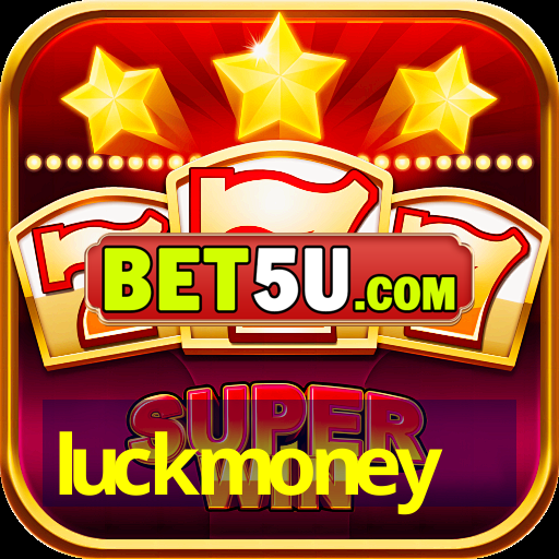 luckmoney