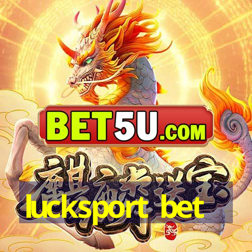 lucksport bet