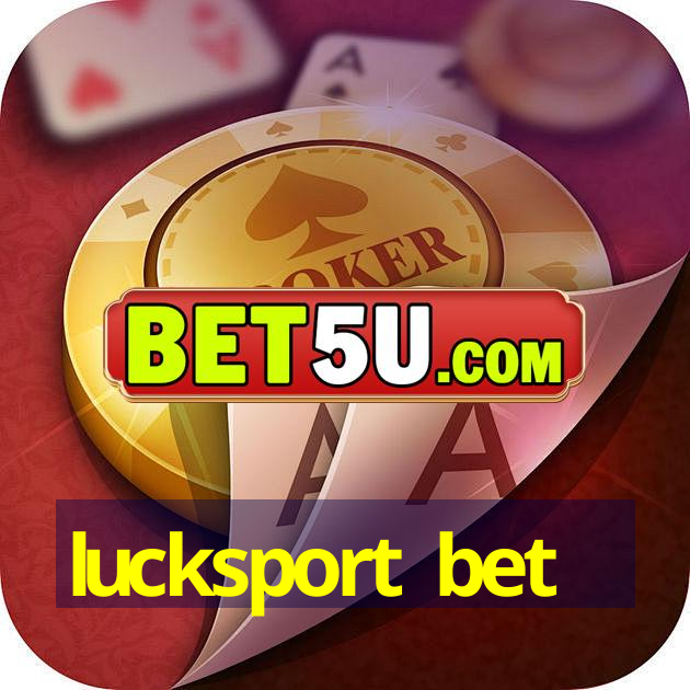 lucksport bet