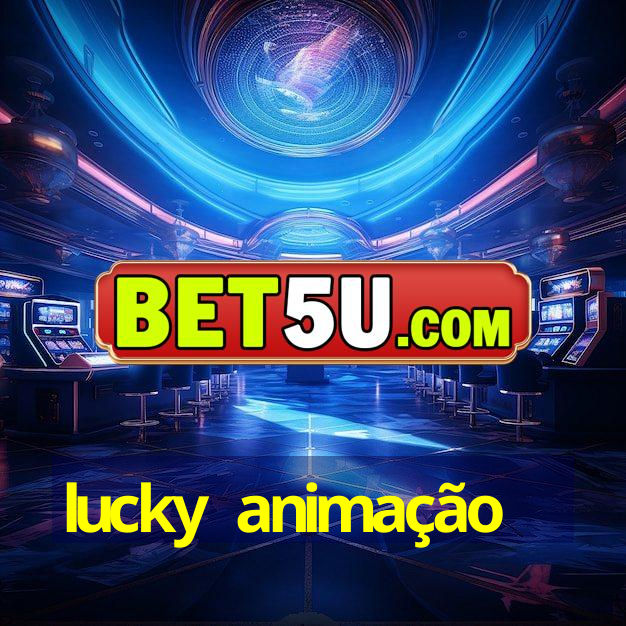 lucky animação