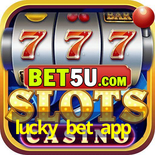 lucky bet app