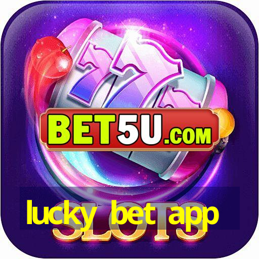 lucky bet app