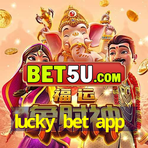 lucky bet app