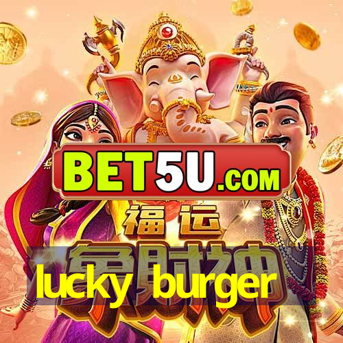 lucky burger