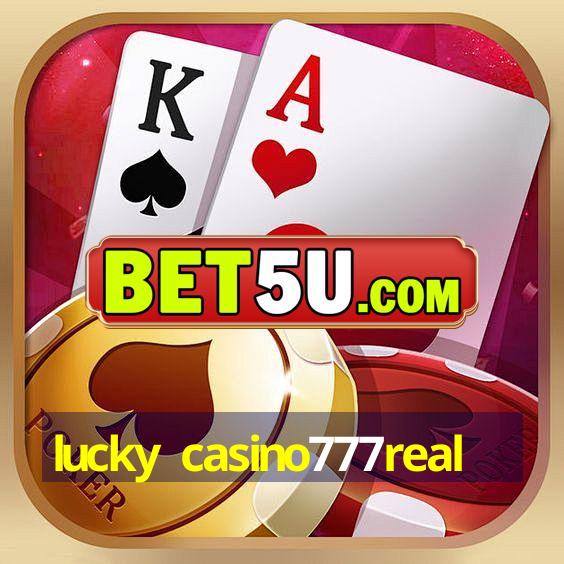 lucky casino777real