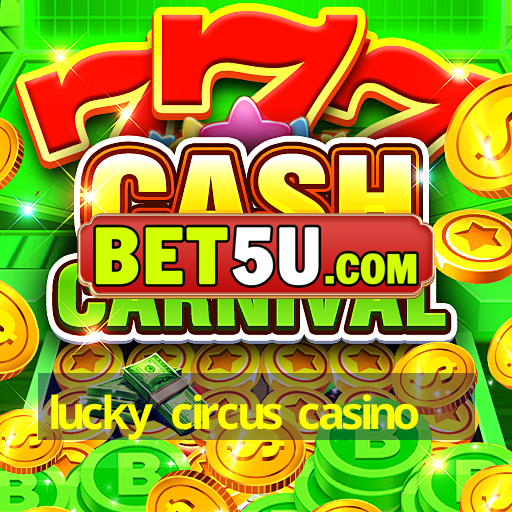 lucky circus casino