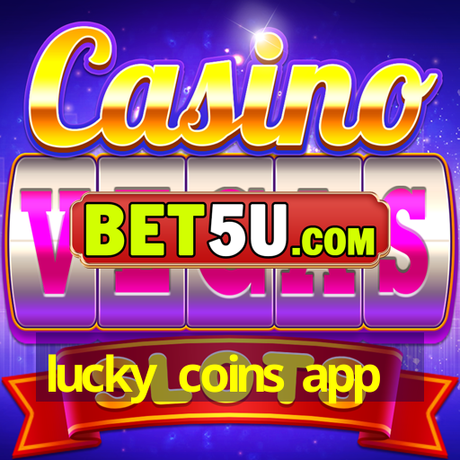 lucky coins app