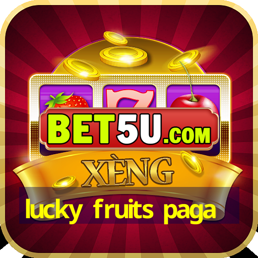 lucky fruits paga