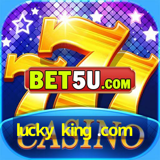 lucky king .com