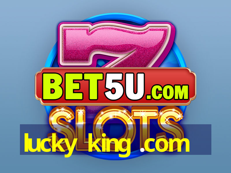 lucky king .com