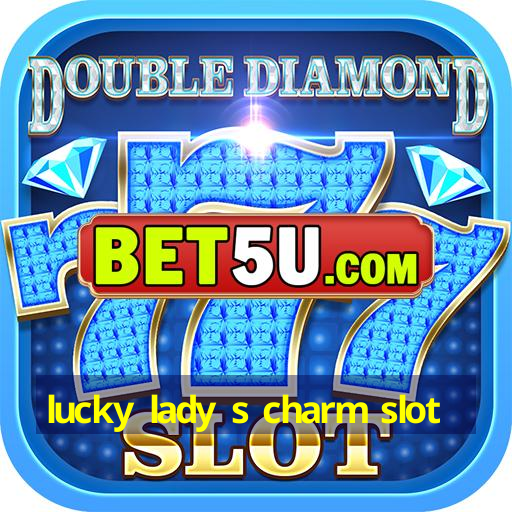 lucky lady s charm slot