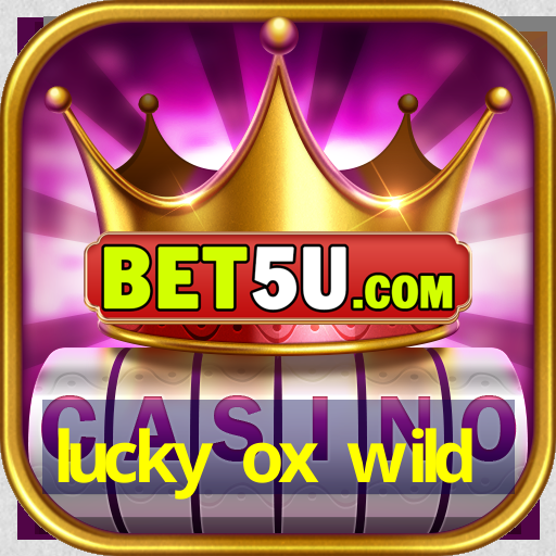 lucky ox wild