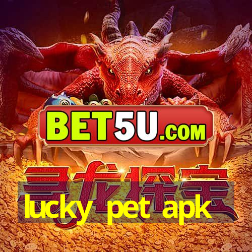 lucky pet apk