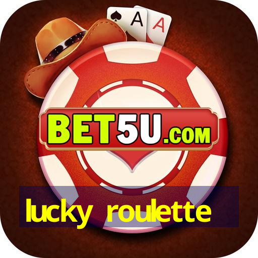 lucky roulette