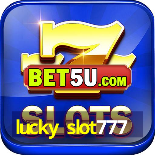 lucky slot777