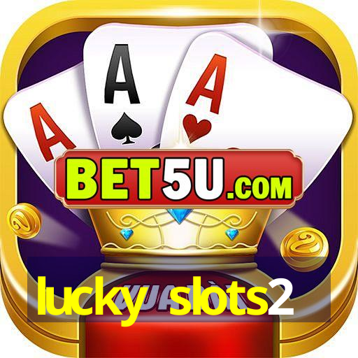 lucky slots2