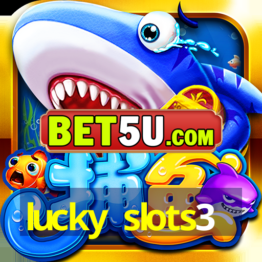 lucky slots3