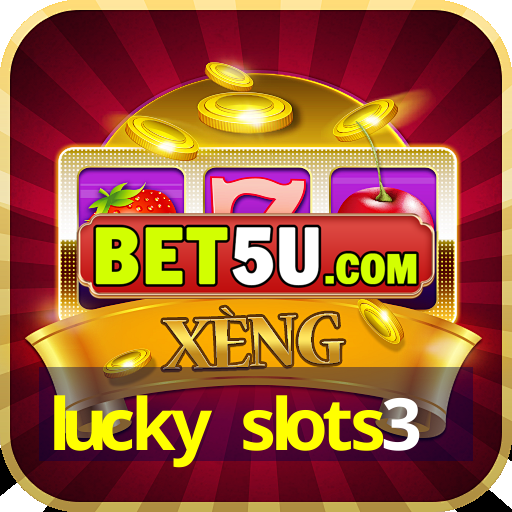 lucky slots3