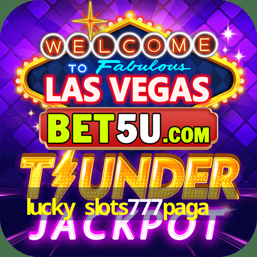 lucky slots777paga