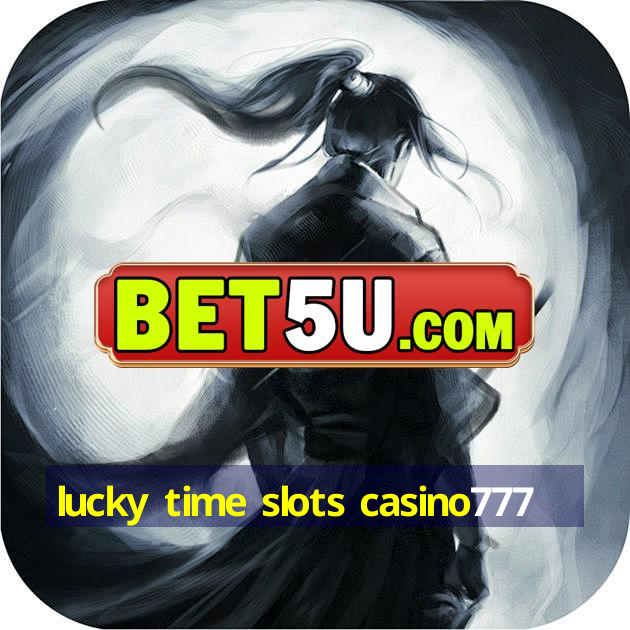 lucky time slots casino777