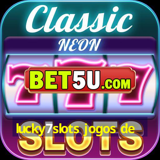 lucky7slots jogos de