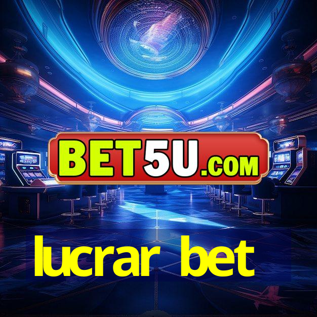 lucrar bet